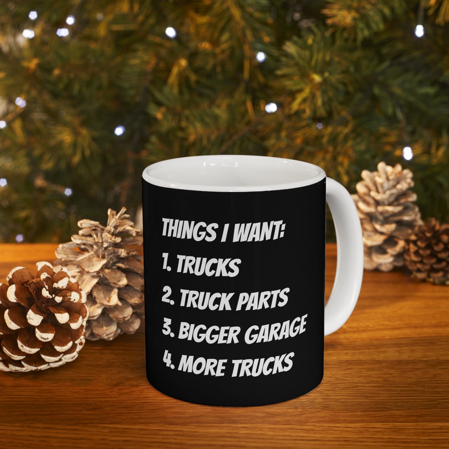 Things I Want "Trucks" Ceramic Mug 11oz